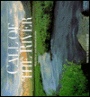 Call of the River