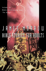 Title: Bible Stories For Adults, Author: James Morrow