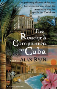 Title: The Reader's Companion To Cuba, Author: Alan Ryan
