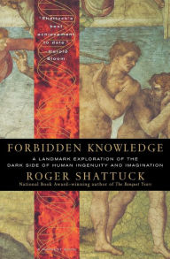 Title: Forbidden Knowledge: From Prometheus to Pornography, Author: Roger Shattuck