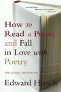 How to Read a Poem and Fall in Love with Poetry