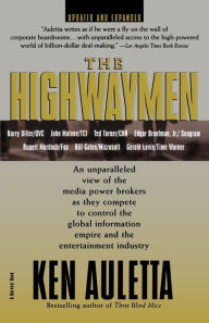Title: The Highwaymen: Updated and Expanded / Edition 1, Author: Ken Auletta