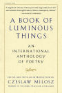 A Book Of Luminous Things: An International Anthology of Poetry