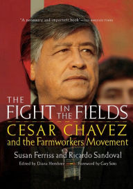Title: The Fight In The Fields: Cesar Chavez and the Farmworkers Movement, Author: Susan Ferriss