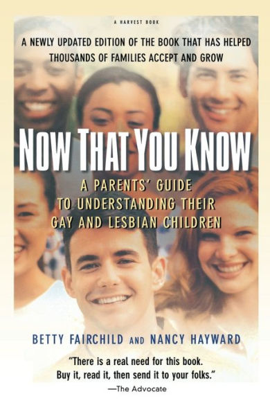 Now That You Know: A Parents' Guide to Understanding Their Gay and Lesbian Children, Updated Edition