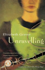 Title: Unravelling, Author: Elizabeth Graver