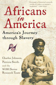 Title: Africans In America: America's Journey through Slavery / Edition 1, Author: Charles Johnson