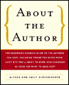 About the Author: The Passionate Reader's Guide to the Authors You Love, Including Things You Never Knew, Juicy Bits You'll Want to Know, and Hundreds of Ideas for What to Read Next
