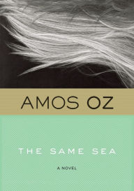Title: The Same Sea, Author: Amos Oz