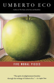 Title: Five Moral Pieces, Author: Umberto Eco