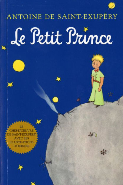 Le Petit Prince By Antoine De Saint Exupery Paperback Barnes Noble