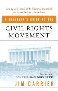 Title: A Traveler's Guide To The Civil Rights Movement, Author: Jim Carrier
