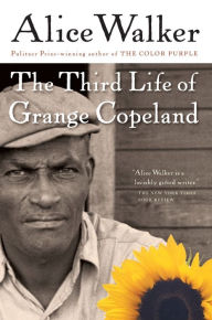 Title: The Third Life of Grange Copeland, Author: Alice Walker