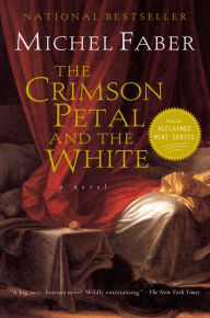 Title: The Crimson Petal And The White, Author: Michel Faber