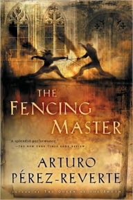 Title: The Fencing Master, Author: Arturo Pérez-Reverte