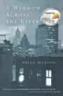 A Window Across The River