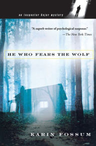 Title: He Who Fears the Wolf (Inspector Sejer Series #3), Author: Karin Fossum