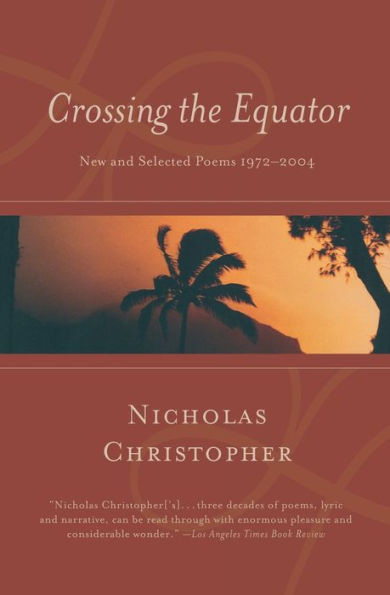 Crossing The Equator: New and Selected Poems 1972-2004