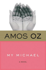 Title: My Michael, Author: Amos Oz
