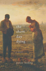 Title: The Short Day Dying, Author: Peter Hobbs