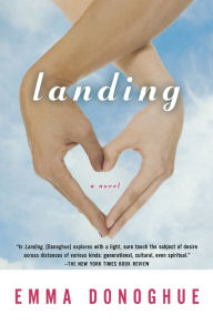 Title: Landing, Author: Emma Donoghue