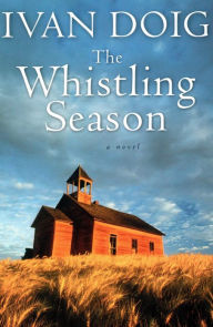 Title: The Whistling Season, Author: Ivan Doig
