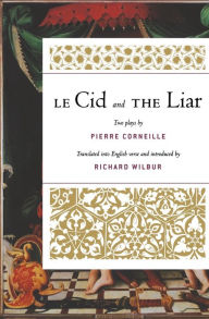 Title: Le Cid and The Liar, Author: Richard Wilbur