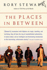 Title: The Places In Between, Author: Rory Stewart