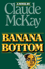 Title: Banana Bottom, Author: Claude McKay