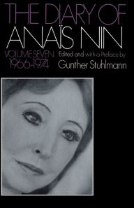 The Diary of Anais Nin Volume 7 1966-1974: Vol. 7 (1966-1974)