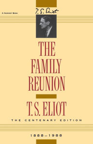 Title: The Family Reunion: Verse Drama, Author: T. S. Eliot