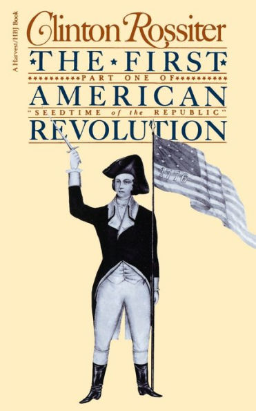 The First American Revolution: The American Colonies on the Eve of Independence / Edition 1