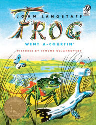 Title: Frog Went a-Courtin', Author: John Langstaff