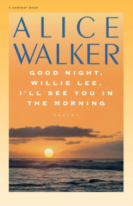 Title: Good Night, Willie Lee, I'll See You in the Morning, Author: Alice Walker