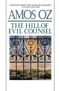 Title: The Hill of Evil Counsel: Three Stories, Author: Amos Oz