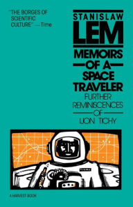 Memoirs of a Space Traveler: Further Reminiscences of Ijon Tichy