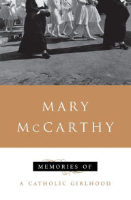 Title: Memories of a Catholic Girlhood, Author: Mary McCarthy