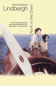 Title: North To The Orient, Author: Anne Morrow Lindbergh
