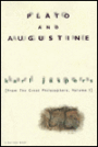 Plato and Augustine: From The Great Philosophers, Volume I