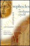 The Oedipus Cycle: Oedipus Rex, Oedipus at Colonus, Antigone