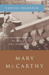 Title: Venice Observed, Author: Mary McCarthy