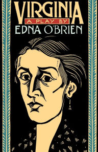 Title: Virginia: A Play, Author: Edna O'Brien