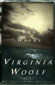 Title: The Waves, Author: Virginia Woolf