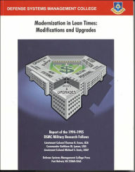 Modernization in Lean Times: Modifications and Upgrades (July 1995): Report of the DSMC 1994-1995 Military Research Fellows