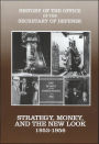 History of the Office of the Secretary of Defense, V. 3: Strategy, Money, and the New Look, 1953-1956