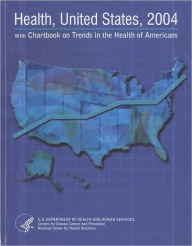 Health, United States, 2004 With Chartbook on Trends in the Health of Americans