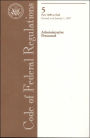 Code of Federal Regulations, Title 5, Administrative Personnel, Pt. 1200-End, Revised as of January 1, 2007