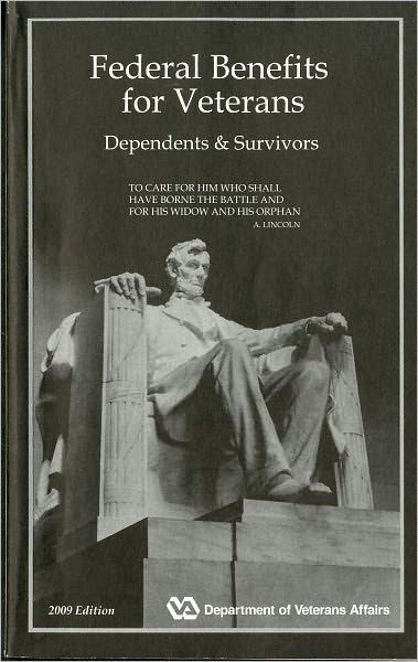 Federal Benefits For Veterans, Dependents, & Survivors, 2009 By Veterans Affairs Dept., Office ...