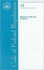 Code of Federal Regulations: Business Credit and Assistance, Title 13 (Revised as of January 1, 2010)