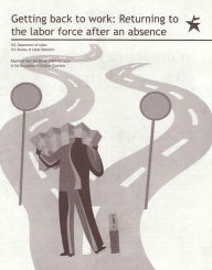 Title: Getting Back to Work: Returning to the Labor Force After an Absence, Author: Elka Jones